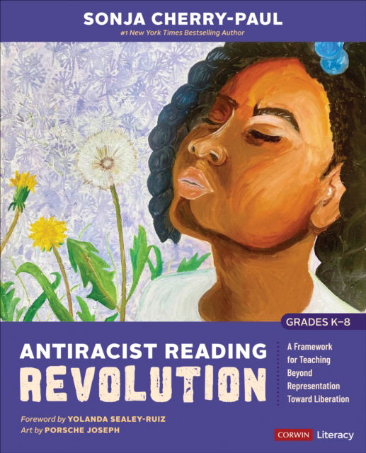 Cover for Sonja Cherry-Paul · Antiracist Reading Revolution [Grades K-8]: A Framework for Teaching Beyond Representation Toward Liberation - Corwin Literacy (Paperback Book) (2024)