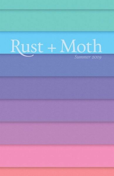 Cover for Rust and Moth · Rust + Moth (Paperback Book) (2019)