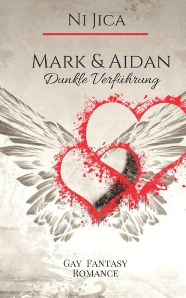 Mark & Aidan - Ni Jica - Bücher - Independently Published - 9781078060356 - 4. Juli 2019