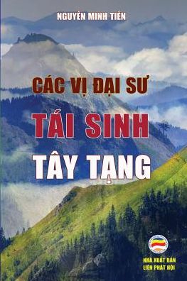 C?c v&#7883; &#272; &#7841; i s&#432; t?i sinh T?y T&#7841; ng - Minh Ti&#7871; n, Nguy&#7877; n - Książki - United Buddhist Publisher - 9781090530356 - 14 marca 2019