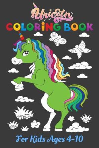 Cover for Sun Moon Journal Notebook Publishing · Unicorn Coloring Book for kids ages 4-10 : Unicorn Coloring Books for Girls ages 4-12 : Unicorn Coloring Book for Girls, Little Girls, Kids (Paperback Book) (2019)