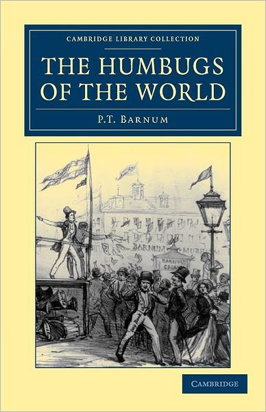 Cover for P. T. Barnum · The Humbugs of the World - Cambridge Library Collection - Spiritualism and Esoteric Knowledge (Taschenbuch) (2012)