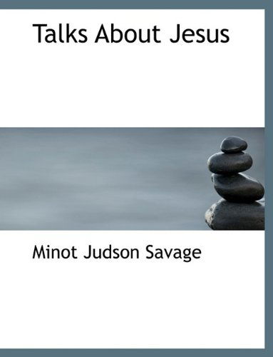 Cover for Minot J. Savage · Talks About Jesus (Hardcover Book) (2009)