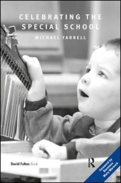 Celebrating the Special School - Michael Farrell - Książki - Taylor & Francis Ltd - 9781138434356 - 27 października 2017