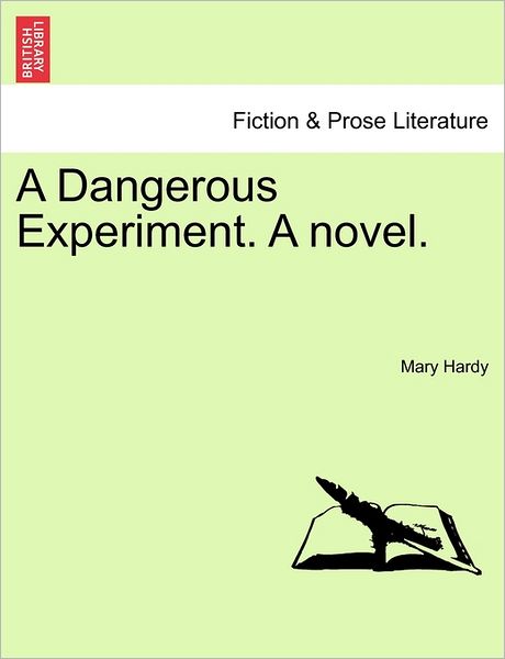 Cover for Mary Hardy · A Dangerous Experiment. a Novel. (Paperback Book) (2011)