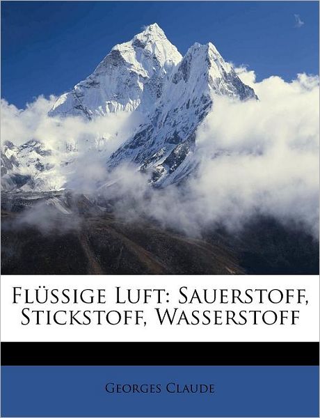 Cover for Claude · Flüssige Luft: Sauerstoff, Stick (Book)