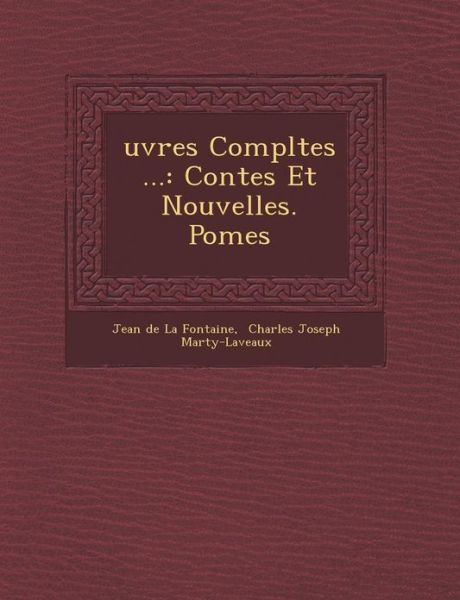 Cover for Jean De La Fontaine · Uvres Completes ...: Contes et Nouvelles. Po Mes (Paperback Bog) (2012)