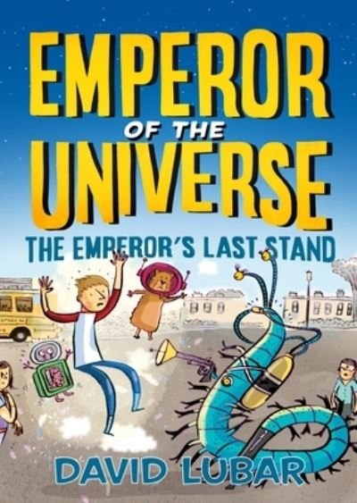 Cover for David Lubar · The Emperor's Last Stand - Emperor of the Universe (Innbunden bok) (2023)