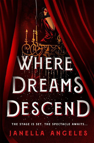 Cover for Janella Angeles · Where Dreams Descend: A Novel - Kingdom of Cards (Hardcover Book) (2020)