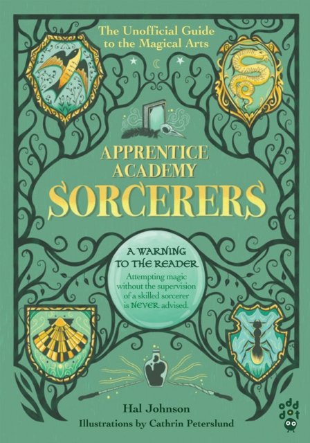 Apprentice Academy: Sorcerers: The Unofficial Guide to the Magical Arts - Hal Johnson - Kirjat - Odd Dot - 9781250808356 - maanantai 18. syyskuuta 2023
