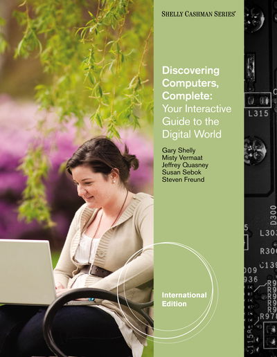 Cover for Vermaat, Misty (Purdue University Calumet) · Discovering Computers - Complete: Your Interactive Guide to the Digital World, International Edition (with Student Success Guide) (Paperback Book) [International edition] (2012)