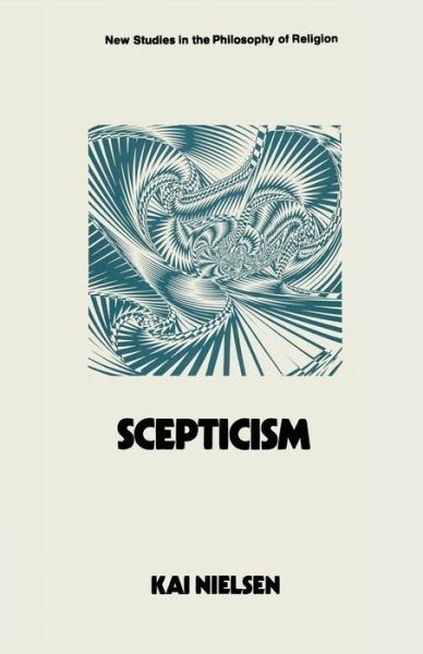 Cover for Kai Nielsen · Scepticism - New Studies in the Philosophy of Religion (Paperback Book) [1st ed. 1973 edition] (1973)