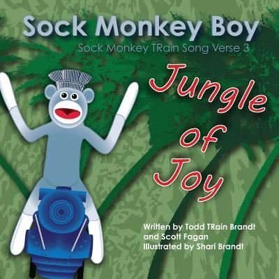 Cover for Scott Fagan · Jungle of Joy : Sock Monkey TRain Song Verse 3 (Paperback Book) (2017)