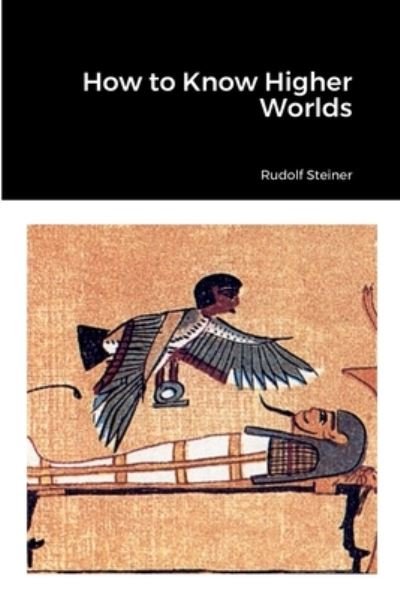 Cover for Rudolf Steiner · How to Know Higher Worlds (Bog) (2022)