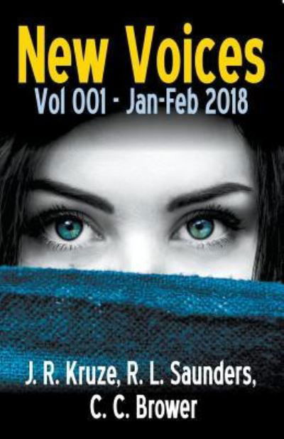 Cover for J R Kruze · New Voices Vol 001 Jan-Feb 2018 (Paperback Book) (2018)