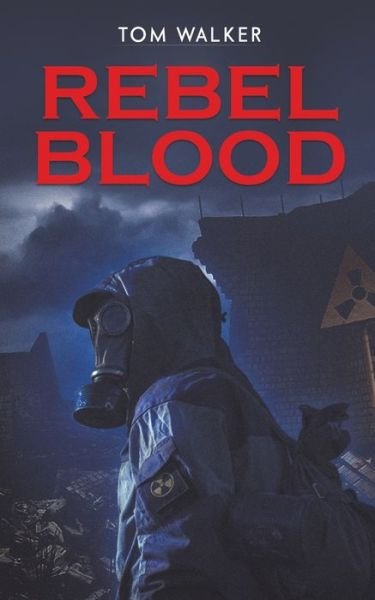 Cover for Tom Walker · Rebel Blood (Pocketbok) (2020)