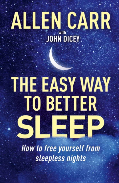 Cover for Allen Carr · Allen Carr's Easy Way to Better Sleep: How to Free Yourself from Sleepless Nights - Allen Carr's Easyway (Paperback Book) (2022)