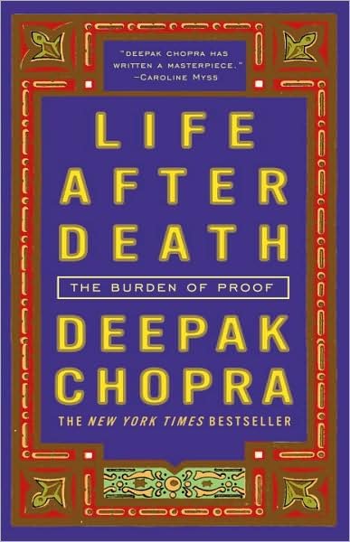 Life After Death - Deepak Chopra - Bøger - Crown Publishing Group - 9781400052356 - 16. september 2008