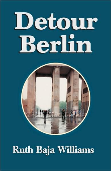 Cover for Ruth Baja Williams · Detour Berlin (Paperback Bog) (2009)