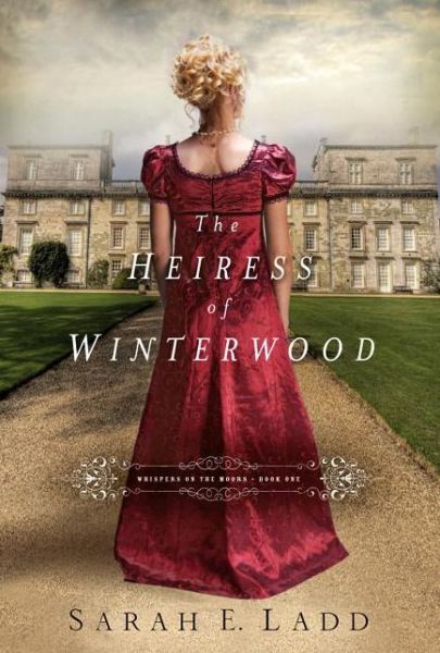 Cover for Sarah E. Ladd · The Heiress of Winterwood - Whispers on the Moors (Paperback Book) (2013)