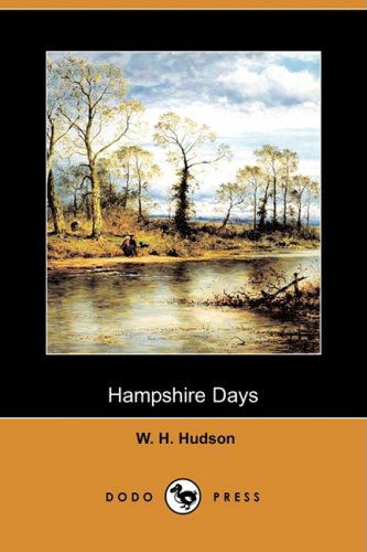 Cover for W. H. Hudson · Hampshire Days (Dodo Press) (Paperback Book) (2008)