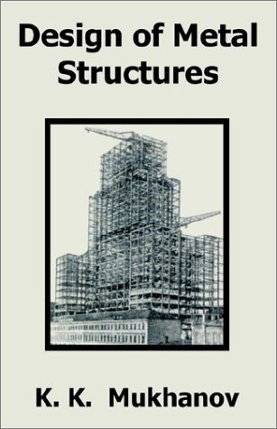 Cover for K K Mukhanov · Design of Metal Structures (Paperback Book) (2002)