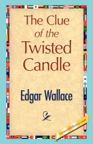 Cover for Edgar Wallace · The Clue of the Twisted Candle (Gebundenes Buch) (2007)