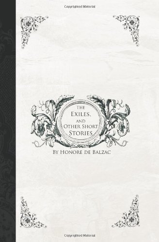 Cover for Translated by Clara Bell Honore De Balzac · The Exiles, and Other Short Stories (Paperback Book) (2007)