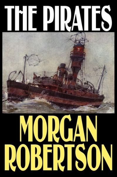 Cover for Morgan Robertson · The Pirates (Paperback Book) (2024)