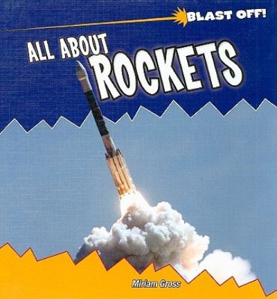 Cover for Miriam Gross · All about rockets (Book) [1st edition] (2009)