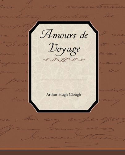 Cover for Arthur Hugh Clough · Amours De Voyage (Taschenbuch) (2009)