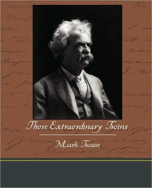 Those Extraordinary Twins - Mark Twain - Livros - Book Jungle - 9781438574356 - 9 de março de 2010