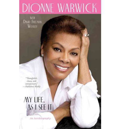 My Life, As I See It: an Autobiography - Dionne Warwick - Kirjat - Atria Books - 9781439171356 - tiistai 22. marraskuuta 2011