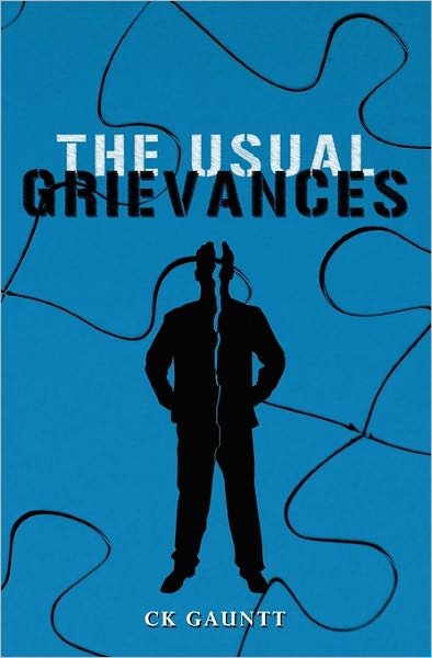 Cover for Ck Gauntt · The Usual Grievances (Paperback Book) (2009)