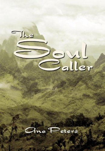 Cover for Ana Peters · The Soul Caller (Hardcover Book) (2011)