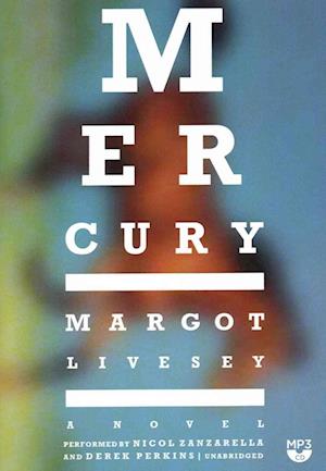 Mercury - Margot Livesey - Audiolivros - Harpercollins - 9781441738356 - 27 de setembro de 2016