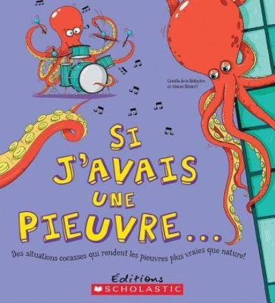 Cover for Camilla De la Bedoyere · Si j'Avais Une Pieuvre... (Taschenbuch) (2015)