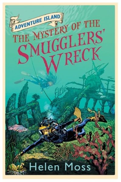 Cover for Helen Moss · Adventure Island: The Mystery of the Smugglers' Wreck: Book 9 - Adventure Island (Taschenbuch) (2012)