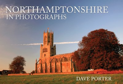 Cover for Dave Porter · Northamptonshire in Photographs - In Photographs (Paperback Bog) (2019)