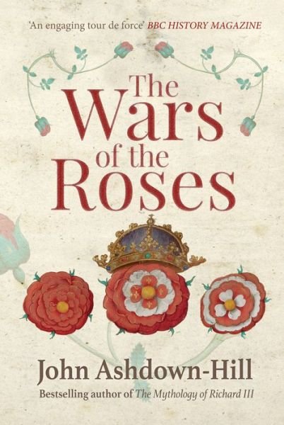 Cover for John Ashdown-Hill · The Wars of the Roses (Pocketbok) (2017)