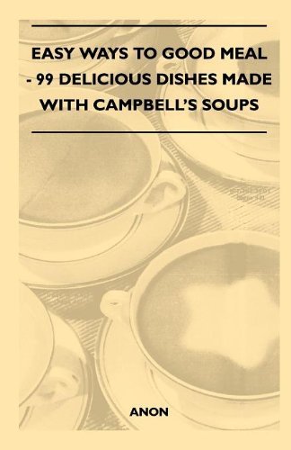 Cover for Anon · Easy Ways to Good Meal - 99 Delicious Dishes Made with Campbell's Soups (Paperback Book) (2010)