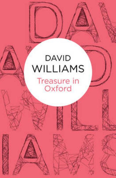 Treasure in Oxford - Mark Treasure Mysteries - David Williams - Kirjat - Pan Macmillan - 9781447215356 - torstai 2. helmikuuta 2012