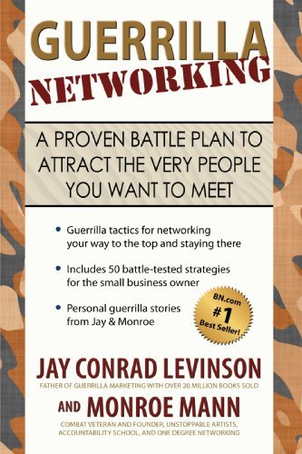 Cover for Jay Conrad Levinson · Guerrilla Networking: a Proven Battle Plan to Attract the Very People You Want to Meet (Paperback Book) (2009)