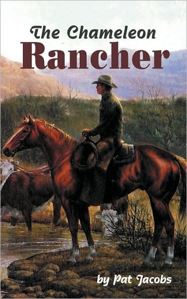 Cover for Pat Jacobs · The Chameleon Rancher (Taschenbuch) (2010)