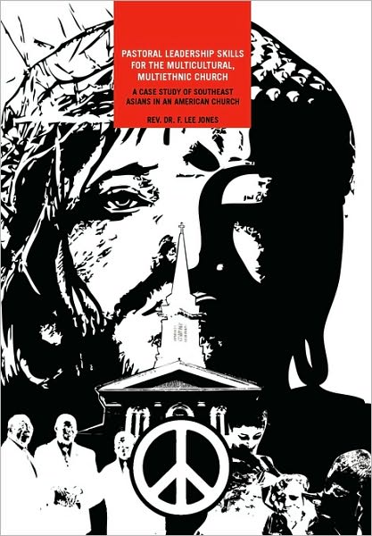 Cover for Dr. Rev Jones · Pastoral Leadership Skills for the Multicultural, Multiethnic Church:: a Case Study of Southeast Asians in an American Church (Paperback Book) (2010)