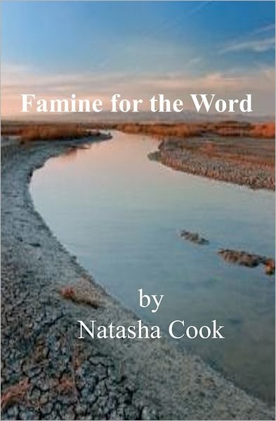 Natasha Cook · Famine for the Word (Paperback Book) (2010)