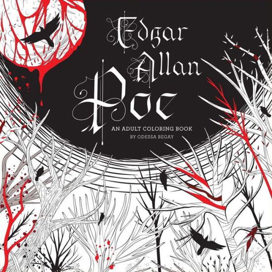 Cover for Odessa Begay · Edgar Allan Poe: An Adult Coloring Book: An Adult Coloring Book (Paperback Book) (2016)