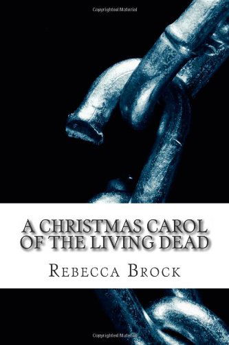 Cover for Rebecca Brock · A Christmas Carol of the Living Dead (Paperback Book) (2010)