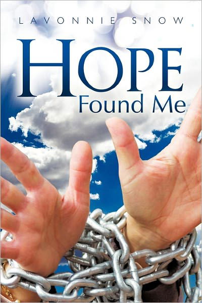 Cover for Lavonnie Snow · Hope Found Me (Hardcover Book) (2011)