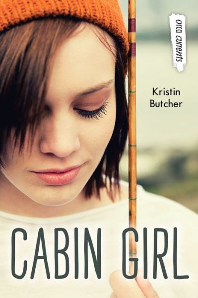 Cover for Kristin Butcher · Cabin Girl (Book) (2020)